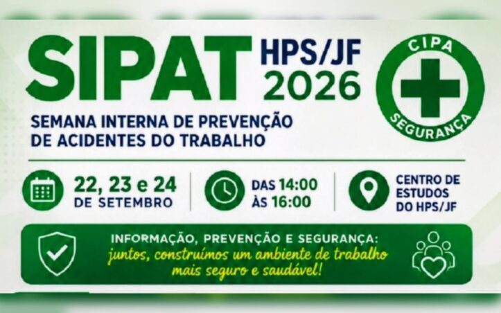 Com o apoio do SINSERPU-JF, o HPS sedia a Semana Interna de Prevenção de Acidentes do Trabalho (SIPAT) nos dias 22, 23 e 24